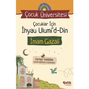 Çocuklar İçin İhyau Ulumi'd-Din İmam Gazali - Yılmaz Yenidinç