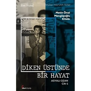 Diken Üstünde Bir Hayat Asyalı Ozan - Cilt 1 - Hayrullah Türker