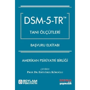 Dsm  5  Tr Tanı Ölçütleri Başvuru Elkitabı
