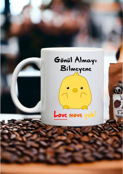 Gönül Almayı Bilmeyenede " Love Move Yok! "