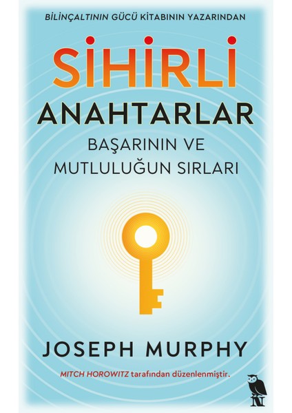 Sihirli Anahtarlar - Başarının ve Mutluluğun Sırları - Joseph Murphy