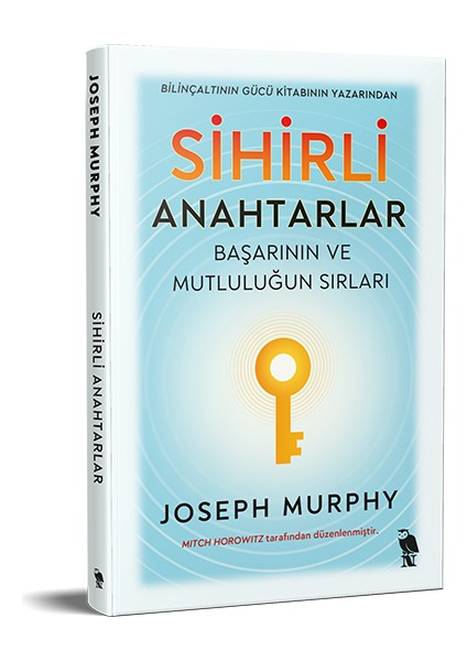 Sihirli Anahtarlar - Başarının ve Mutluluğun Sırları - Joseph Murphy