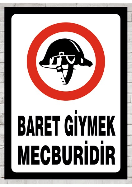 Baret Giymek Mecburidir 24X34 cm Tabela Levha