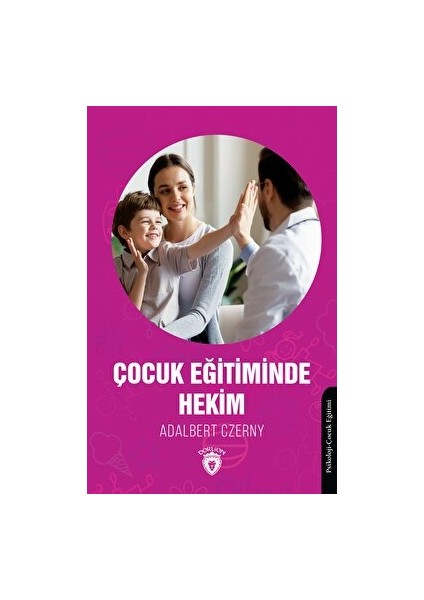 Çocuk Eğitiminde Hekim - Adalbert Czerny
