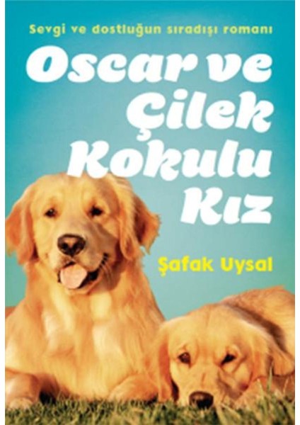 Oscar ve Çilek Kokulu Kız