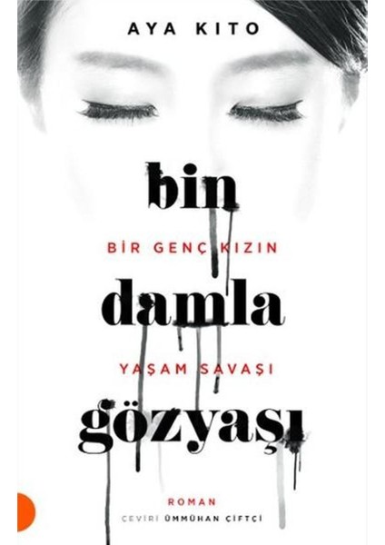 Bin Damla Gözyaşı Bir Genç Kızın Yaşam Savaşı