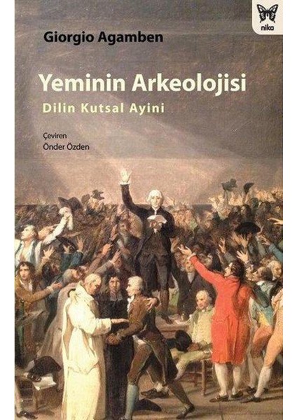 Yeminin Arkeolojisi: Dilin Kutsal Ayini