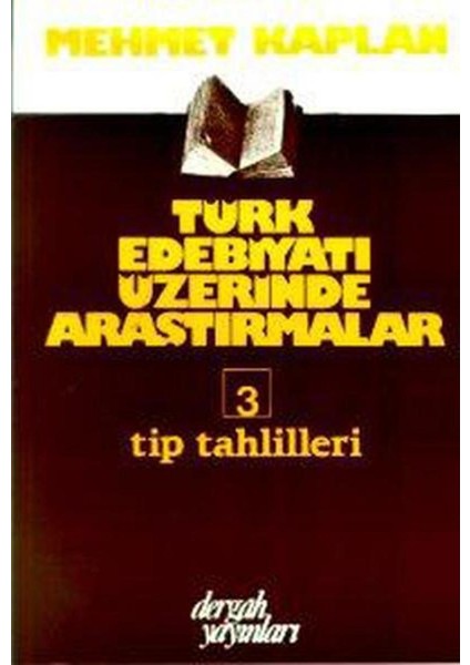 Türk Edebiyatı Üzerine Araştırmalar 3 Tıp Tahlilleri