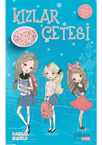 Kızlar Çetesi Sevginin Gücü