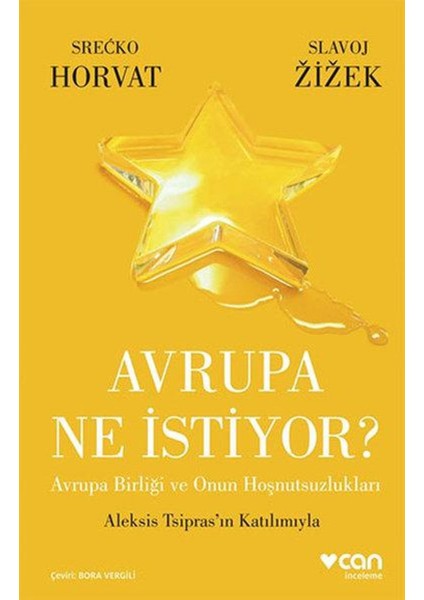 Avrupa Ne İstiyor? - Avrupa Birliği ve Onun Hoşnutsuzlukları / Slavoj Zizek, Srecko Horvat