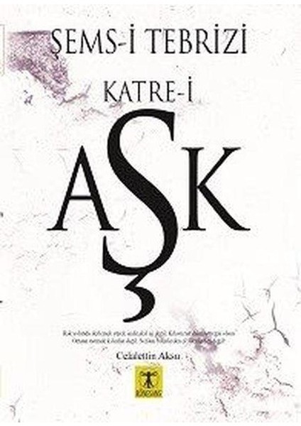 Şemsi Tebrizi Katrei Aşk