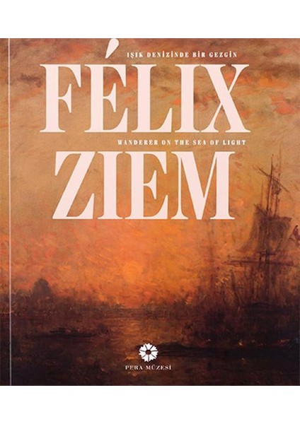 Felix Ziem Işık Denizinde Bir Gezgin