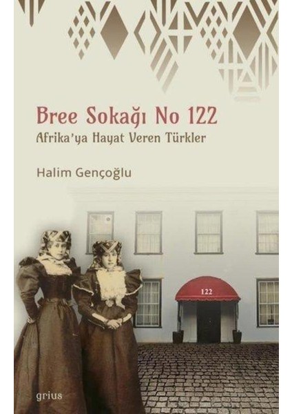 Bree Sokağı No 122 Afrika'ya Hayat Veren Türkler