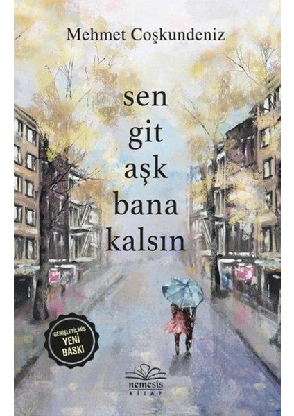 Sen Git Aşk Bana Kalsın