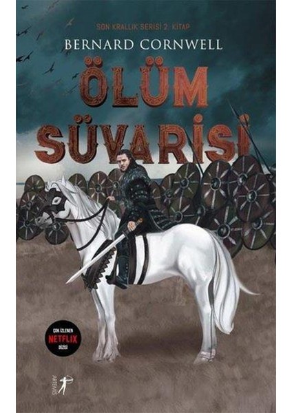 Ölüm Süvarisi Son Krallık Serisi 2.kitap