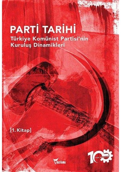 Parti Tarihi 1.kitap Türkiye Komünist Partisinin Kuruluş Dinamikleri