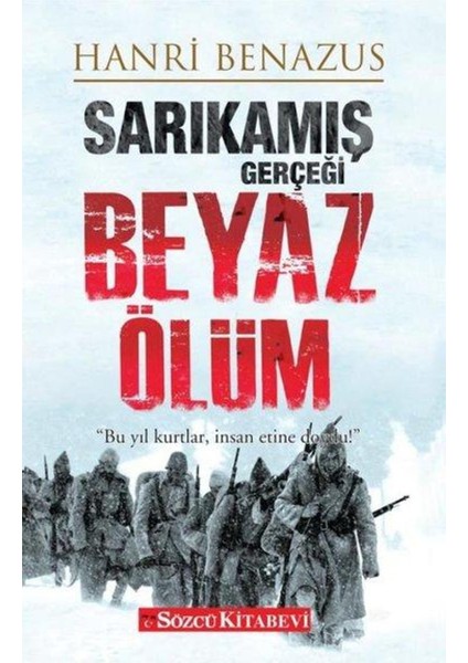 Sarıkamış Gerçeği Beyaz Ölüm
