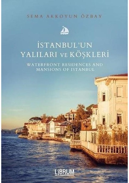 Istanbul'un Yalıları ve Köşkleri