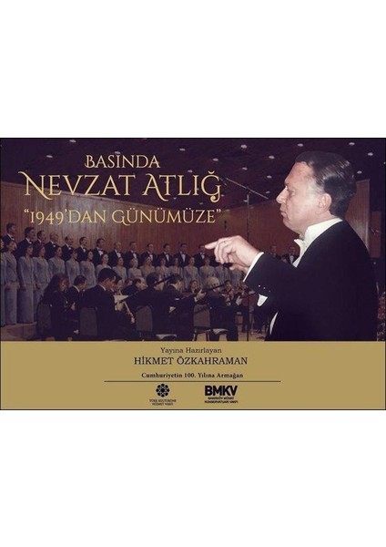 Basında Nevzat Atlığ 1949'DAN Günümüze