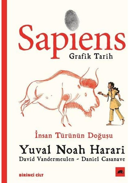 Sapiens: Grafik Tarih Birinci Ciltinsan Türünün Doğuşu
