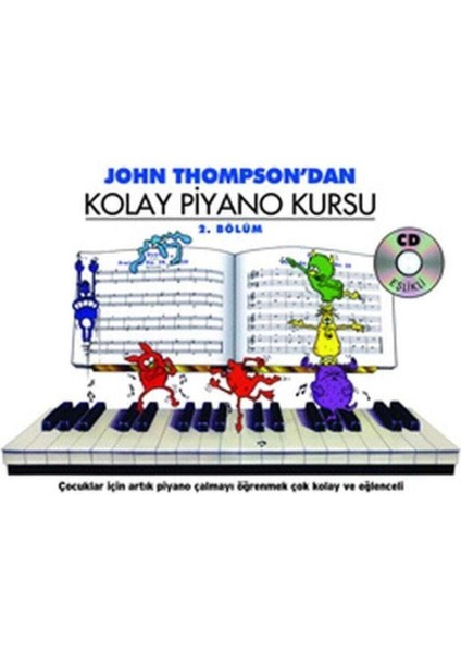 John Thomson'dan Kolay Piyano Kursu 2. Bölüm İadesi Yoktur.