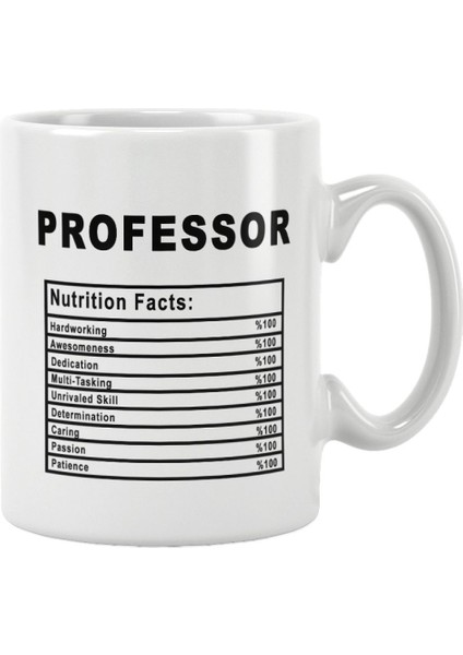 Professor Nutrition Facts Akademisyen Hediye Baskılı Kupa Bardak
