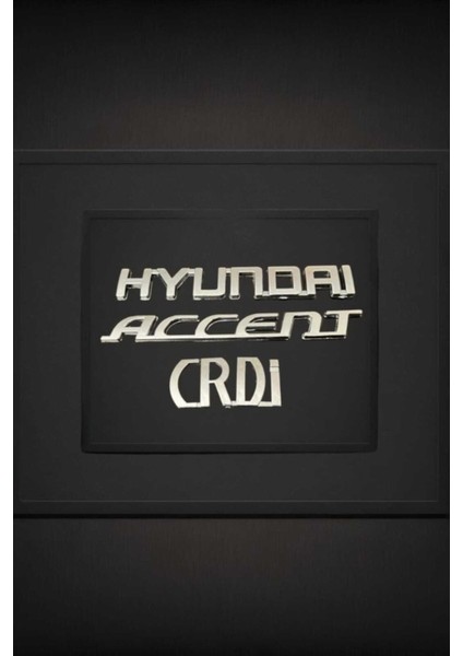 Hyundai Accent Crdi Bagaj Yazısı 3lü Takım Yüksek Kalite