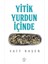 Yitik Yurdun Içinde 1