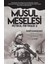 Musul Meselesi Petrol Fırtınası 2 1