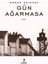 Gün Ağarmasa 1