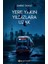 Yere Yakın Yıldızlara Uzak 1
