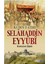 Kudüs Fatihi Selahaddin Eyyubi 1