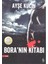 Bora'nın Kitabı 1