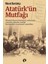 Atatürk'ün Mutfağı 1