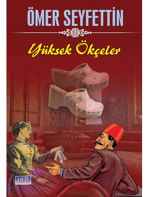 Yüksek Ökçeler - Ömer Seyfettin