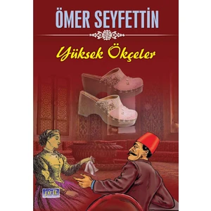 Yüksek Ökçeler - Ömer Seyfettin