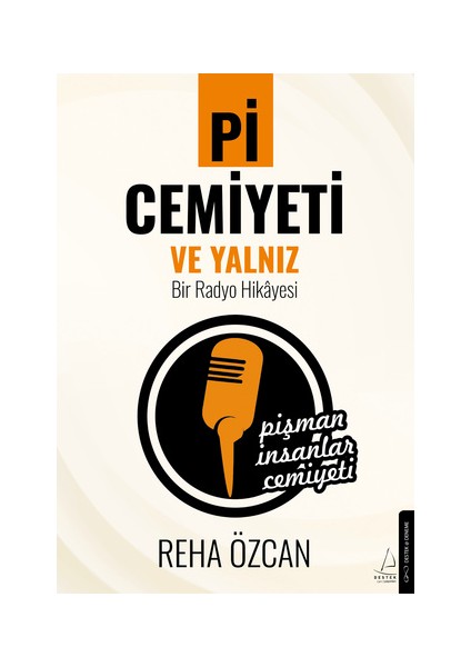 Pi Cemiyeti ve Yalnız Bir Radyo Hikayesi - Reha Özcan