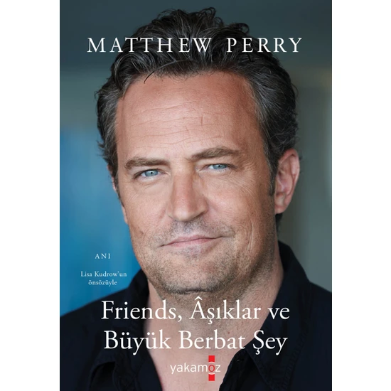 Frıends, Âşıklar ve Büyük Berbat Şey - Matthew Perry