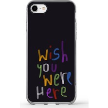 Teknolojik Reyon Apple iPhone Se 2020 ile Uyumlu Wish You Were Here Esnek Silikon Baskılı Kılıf