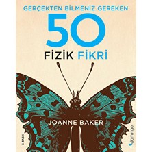 Gerçekten Bilmeniz Gereken 50 Fizik Fikri (Ciltli) - Joanne Baker