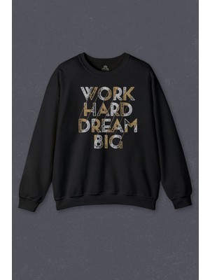 So Cool  Sweatshirt Work Hard Dream Big Gym Spor Body Baskılı Sweat