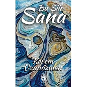 Bu Şiir Sana - Kerem Uzunözmen