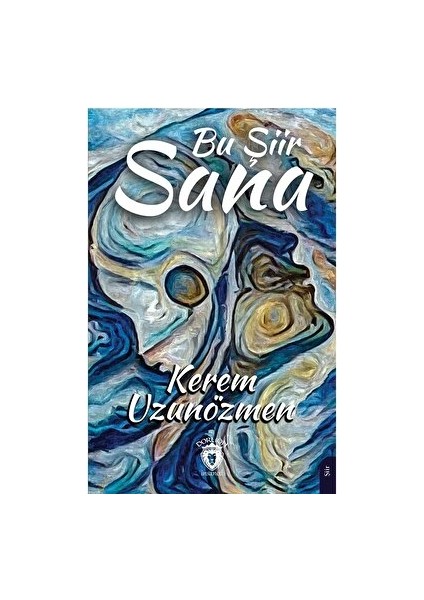 Bu Şiir Sana - Kerem Uzunözmen