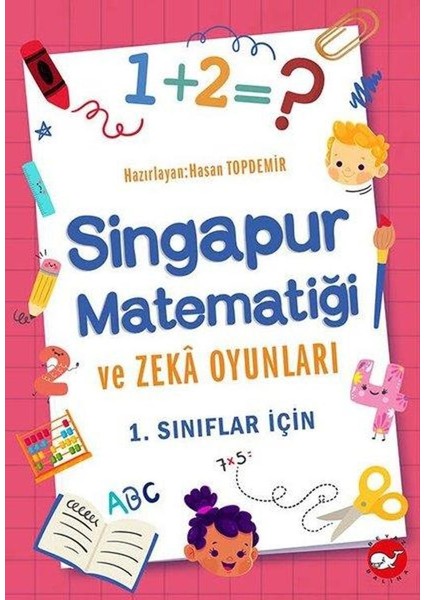 Singapur Matematiği ve Zeka Oyunları  1.sınıflar IÇIN2020