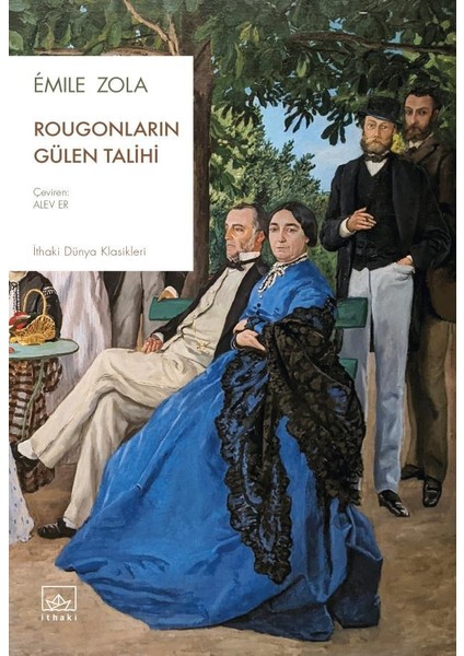 Rougonların Gülen Talihi - Emile Zola