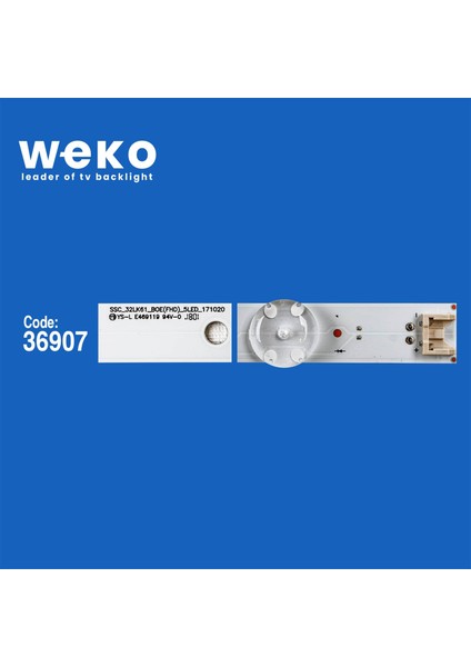 WKSET-6200 36907X2 SSC_32LK61_BOE(FHD)_ 5LED_171020 2 Adet LED Bar