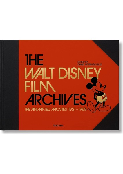 The Walt Disney Film Archives. The Animated Movies 1921–1968 - Daniel Kothenschulte