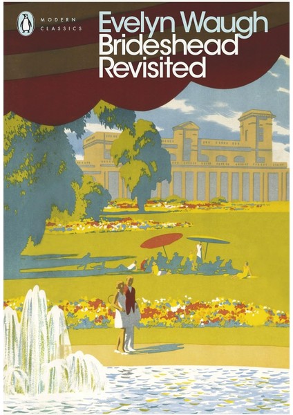 Brideshead Revisited: The Sacred And Profane Memories Of Captain Charles Ryder - Evelyn Waugh