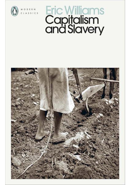Capitalism And Slavery - Eric Williams