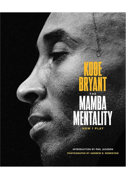 The Mamba Mentality: How I Play - Kobe Bryant